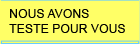 nous avons testé pour vous